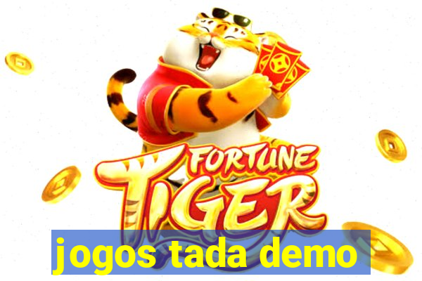 jogos tada demo